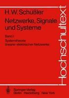 Netzwerke, Signale und Systeme: Systemtheorie linearer elektrischer Netzwerke - Hans Wilhelm Schüßler - cover