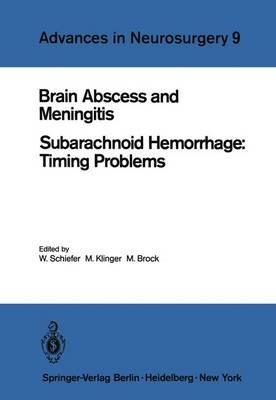 Brain Abscess and Meningitis: Subarachnoid Hemorrhage: Timing Problems - cover