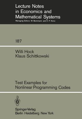 Test Examples for Nonlinear Programming Codes - W. Hock,Klaus Schittkowski - cover