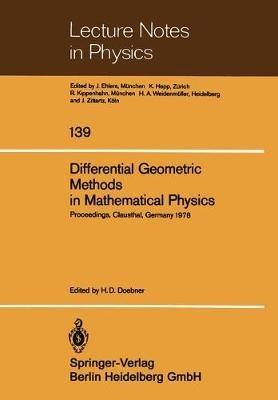 Differential Geometric Methods in Mathematical Physics: Proceedings of the International Conference Held at the Technical University of Clausthal, Germany, July 1978 - cover