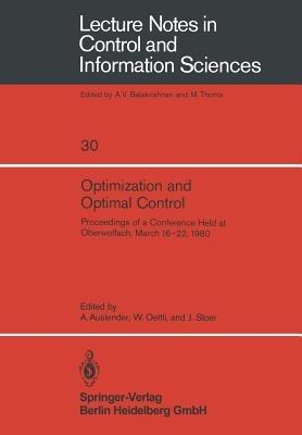 Optimization and Optimal Control: Proceedings of a Conference Held at Oberwolfach, March 16–22, 1980 - cover