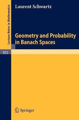 Geometry and Probability in Banach Spaces - L. Schwartz - cover