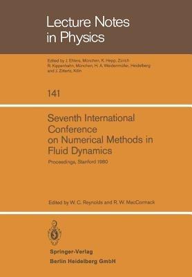 Seventh International Conference on Numerical Methods in Fluid Dynamics: Proceedings of the Conference, Stanford University, Stanford, California and NASA/Ames (U.S.A.) June 23–27, 1980 - cover