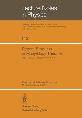 Recent Progress in Many-Body Theories: Proceedings of the Second International Conference Held at Oaxtepec, Mexico, January 12–17, 1981 - cover