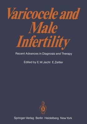 Varicocele and Male Infertility: Recent Advances in Diagnosis and Therapy - cover