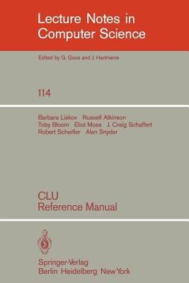 CLU: Reference Manual - B. Liskov,R. Atkinson,T. Bloom - cover