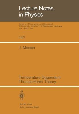 Temperature Dependent Thomas-Fermi Theory - J. Messer - cover