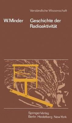 Geschichte der Radioaktivität - W. Minder - cover