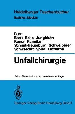Unfallchirurgie - Caius Burri,H. Beck,H. Ecke - cover