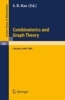 Combinatorics and Graph Theory: Proceedings of the Symposium Held at the Indian Statistical Institute, Calcutta, February 25-29, 1980 - cover