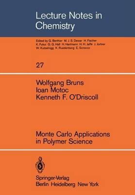 Monte Carlo Applications in Polymer Science - W. Bruns,I. Motoc,K. F. O'Driscoll - cover