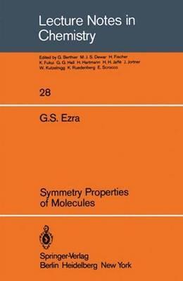Symmetry Properties of Molecules - G. S. Ezra - cover