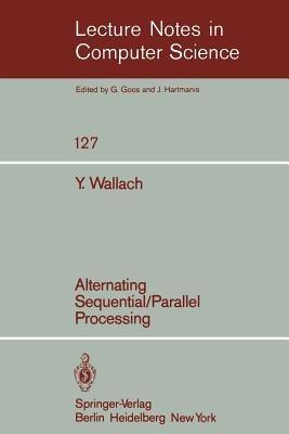 Alternating Sequential-Parallel Processing - Y. Wallach - cover