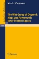 The Witt Group of Degree k Maps and Asymmetric Inner Product Spaces - M.L. Warshauer - cover