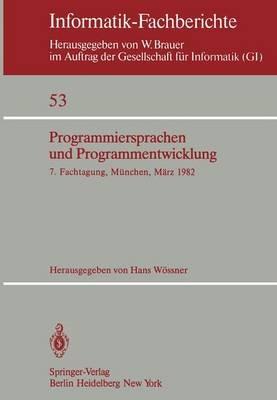 Programmiersprachen und Programmentwicklung: 7. Fachtagung veranstaltet vom Fachausschuß 2 der GI München, 9./10. März 1982 - cover
