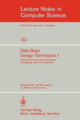Data Base Design Techniques I: Requirements and Logical Structures. NYU Symposium, New York, May 1978 - cover