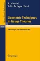 Geometric Techniques in Gauge Theories: Proceedings of the Fifth Scheveningen Conference on Differential Equations, The Netherlands, August 23-28, 1981 - cover