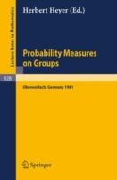 Probability Measures on Groups: Proceedings of the Sixth Conference Held at Oberwolfach, Germany, June 28-July 4, 1981 - cover