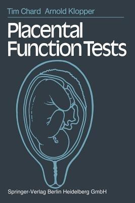 Placental Function Tests - T. Chard,A. Klopper - cover