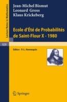 Ecole d'Ete de Probabilites de Saint-Flour X, 1980 - J.-M. Bismut,L. Gross,K. Krickeberg - cover