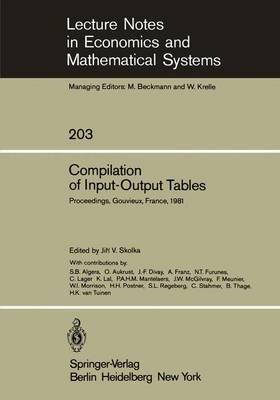 Compilation of Input-Output Tables: Proceedings of a Session of the 17th General Conference of the International Association for Research in Income and Wealth, Gouvieux, France, August 16 – 22, 1981 - cover