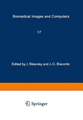 Biomedical Images and Computers: Selected Papers Presented at the United States-France Seminar on Biomedical Image Processing, St. Pierre de Chartreuse, France, May 27–31, 1980 - cover