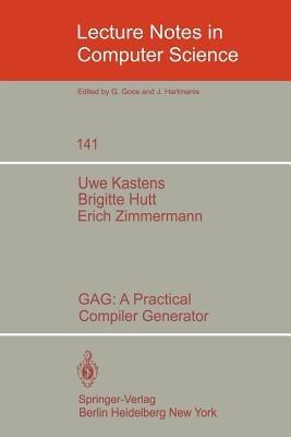 GAG: A Practical Compiler Generator - U. Kastens,B. Hutt,E. Zimmermann - cover