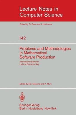 Problems and Methodologies in Mathematical Software Production: International Seminar, Held at Sorrento, Italy, November 3-8, 1980 - cover