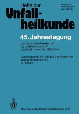 45. Jahrestagung der Deutschen Gesellschaft für Unfallheilkunde e.V.: 22. bis 25. November 1981, Berlin - cover