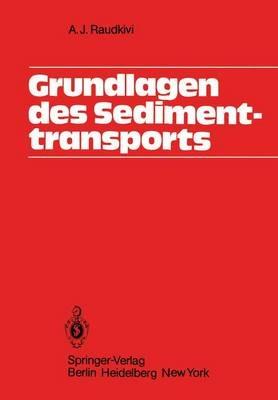 Grundlagen des Sedimenttransports - A.J. Raudkivi - cover