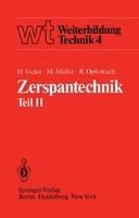 Zerspantechnik: Teil II Drehen, Hobeln und Stoßen, Räumen, Bohren, Fräsen - H. Victor,M. Müller,R. Opferkuch - cover