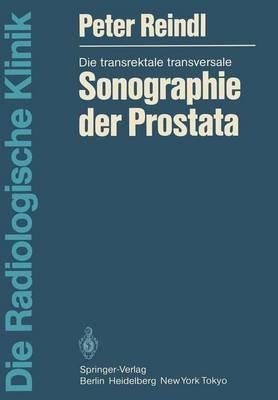 Die transrektale transversale Sonographie der Prostata - Peter Reindl - cover