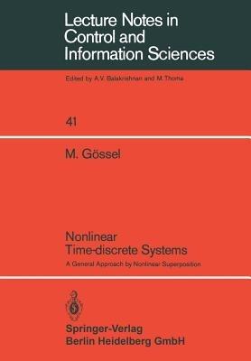 Nonlinear Time-discrete Systems: A General Approach by Nonlinear Superposition - M. Gössel - cover