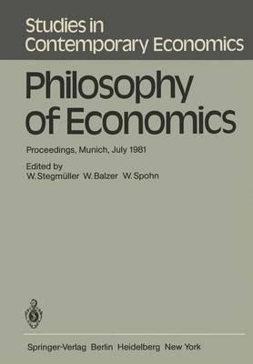 Philosophy of Economics: Proceedings, Munich, July 1981 - cover