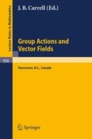 Group Actions and Vector Fields: Proceedings of a Polish-North American Seminar Held at the University of British Columbia, January 15 - February 15, 1981 - cover