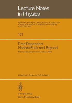 Time Dependent Hartree-Fock and Beyond: Proceedings of the International Symposium Held in Bad Honnef, Germany, June 7–11,1982 - cover