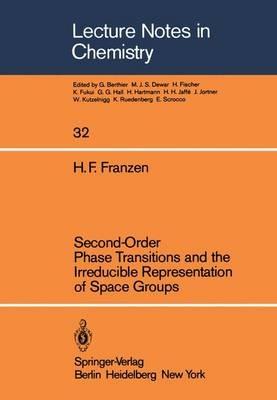 Second-Order Phase Transitions and the Irreducible Representation of Space Groups - Hugo F. Franzen - cover