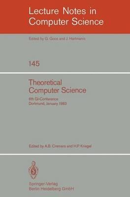 Theoretical Computer Science: 6th GI-Conference Dortmund, January 5-7, 1983 - cover