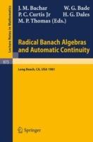 Radical Banach Algebras and Automatic Continuity: Proceedings of a Conference Held at California State University Long Beach, July 17-31, 1981 - cover