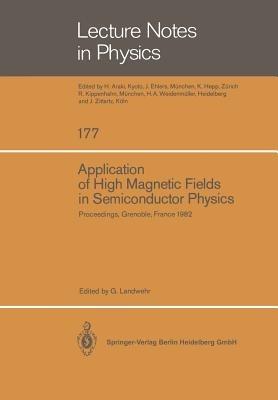 Application of High Magnetic Fields in Semiconductor Physics: Proceedings of the International Conference Held in Grenoble, France, September 13–17, 1982 - cover