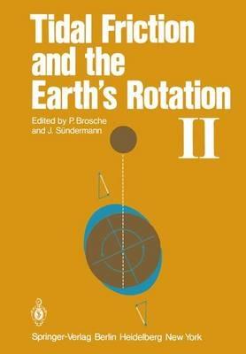 Tidal Friction and the Earth’s Rotation II: Proceedings of a Workshop Held at the Centre for Interdisciplinary Research (ZiF) of the University of Bielefeld, September 28–October 3, 1981 - cover
