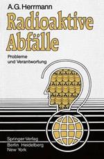 Radioaktive Abfälle: Probleme und Verantwortung