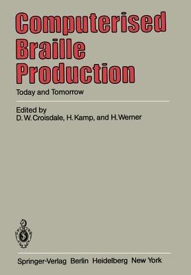 Computerised Braille Production: Today and Tomorrow - cover