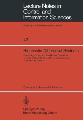 Stochastic Differential Systems: Proceedings of the 2nd Bad Honnef Conference of the SFB 72 of the DFG at the University of Bonn June 28 – July 2, 1982 - cover
