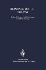 Reinhard Dohrn 1880–1962: Reden, Briefe und Veröffentlichungen zum 100. Geburtstag