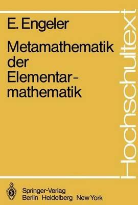 Metamathematik der Elementarmathematik - E. Engeler - cover