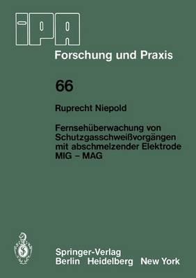 Fernsehüberwachung von Schutzgasschweißvorgängen mit abschmelzender Elektrode MIG — MAG - R. Niepold - cover