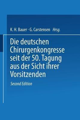 Die deutschen Chirurgenkongresse seit der 50. Tagung aus der Sicht ihrer Vorsitzenden - cover