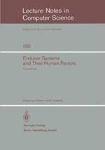 Enduser Systems and Their Human Factors: Proceedings of the Scientific Symposium conducted on the occasion of the 15th Anniversary of the Science Center Heidelberg of IBM Germany, Heidelberg, March 18, 1983