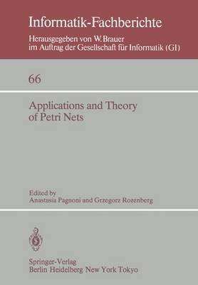 Applications and Theory of Petri Nets: Selected Papers from the 3rd European Workshop on Applications and Theory of Petri Nets Varenna, Italy, September 27–30, 1982 (under auspices of AFCET, AICA, GI, and EATCS) - cover